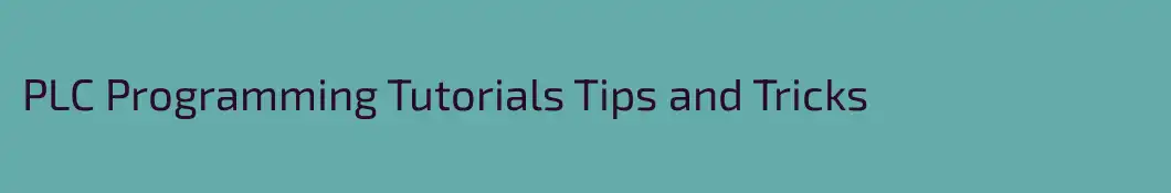 PLC Programming Tutorials Tips and Tricks